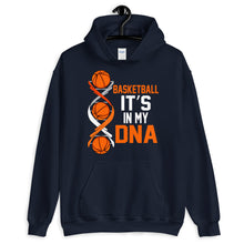 Load image into Gallery viewer, Basketball Is In My DNA Hoodie