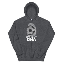 Load image into Gallery viewer, Soccer Is In My DNA Hoodie