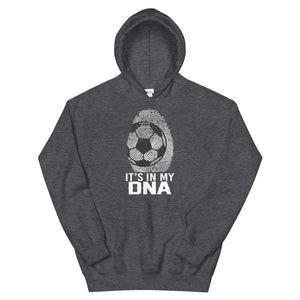 Soccer Is In My DNA Hoodie