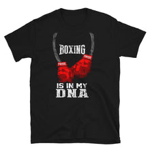 Load image into Gallery viewer, Boxing Is In My DNA