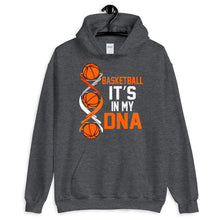 Load image into Gallery viewer, Basketball Is In My DNA Hoodie