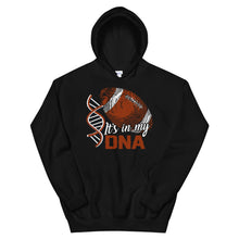 Load image into Gallery viewer, Football Is In My DNA Hoodie