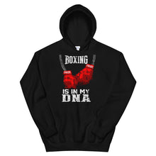 Load image into Gallery viewer, Boxing Is In My DNA Hoodie